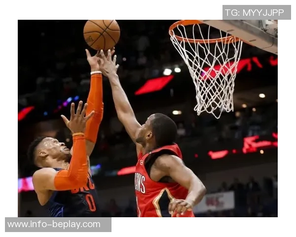 雷霆半场领先鹈鹕六人得分上双第二节追分势头强劲