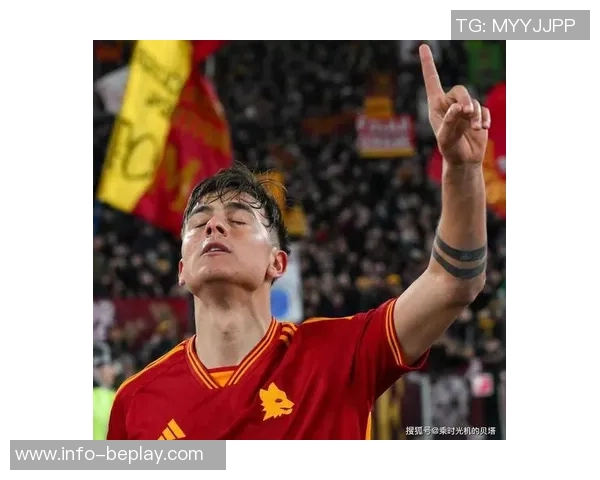 迪巴拉重返罗马合练复出在即球迷期待满满